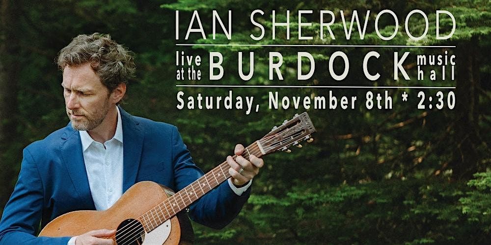 Ian Sherwood LIVE at the Burdock Music Hall on November 8th