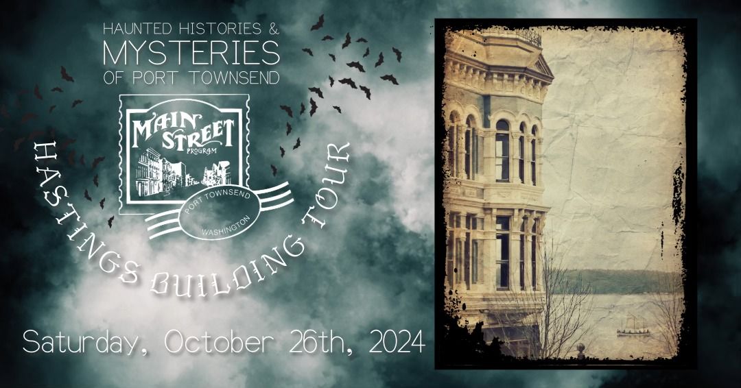 Haunted Histories & Mysteries of Port Townsend - Historic Hastings Building Tour