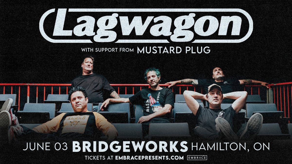 Lagwagon @ Bridgeworks | June 3rd