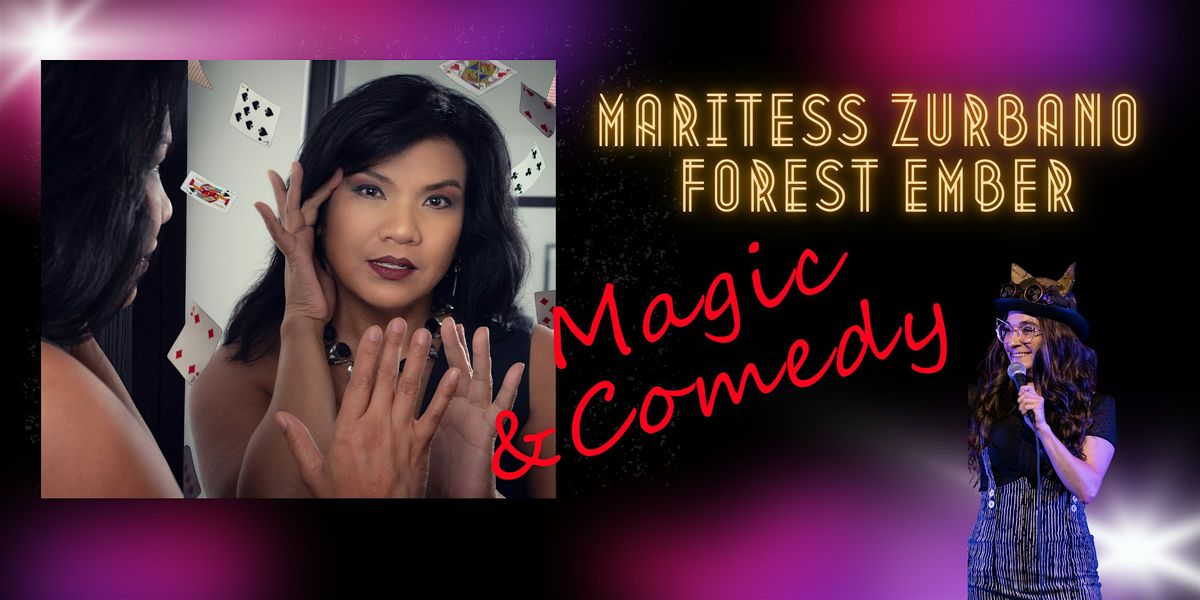 Maritess Zurbano and Forest Ember Magic and Comedy