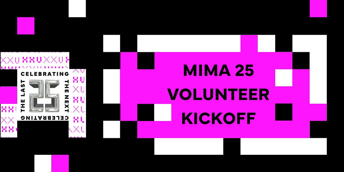 MIMA 2025 Volunteer Kickoff