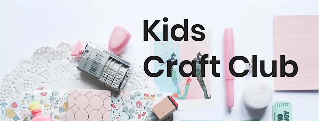 Kids Craft Club