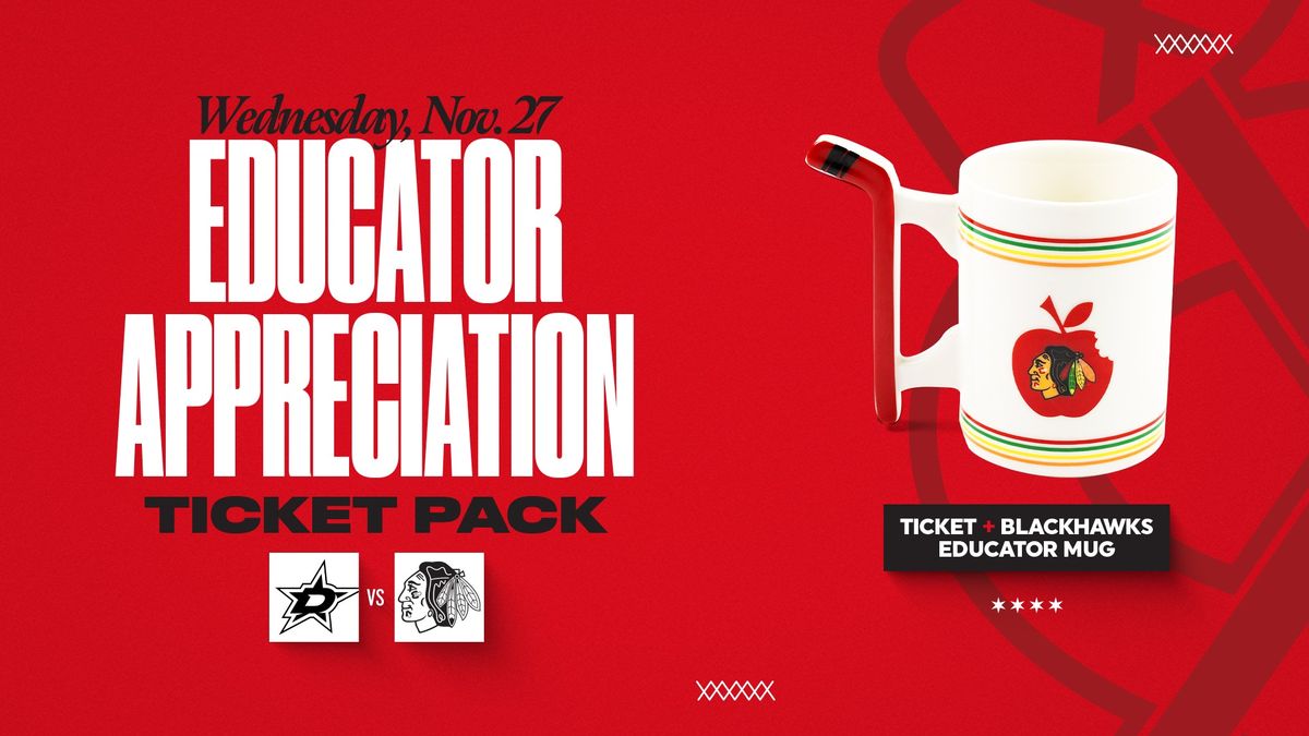 Educator Appreciation Ticket Pack: Blackhawks vs. Stars