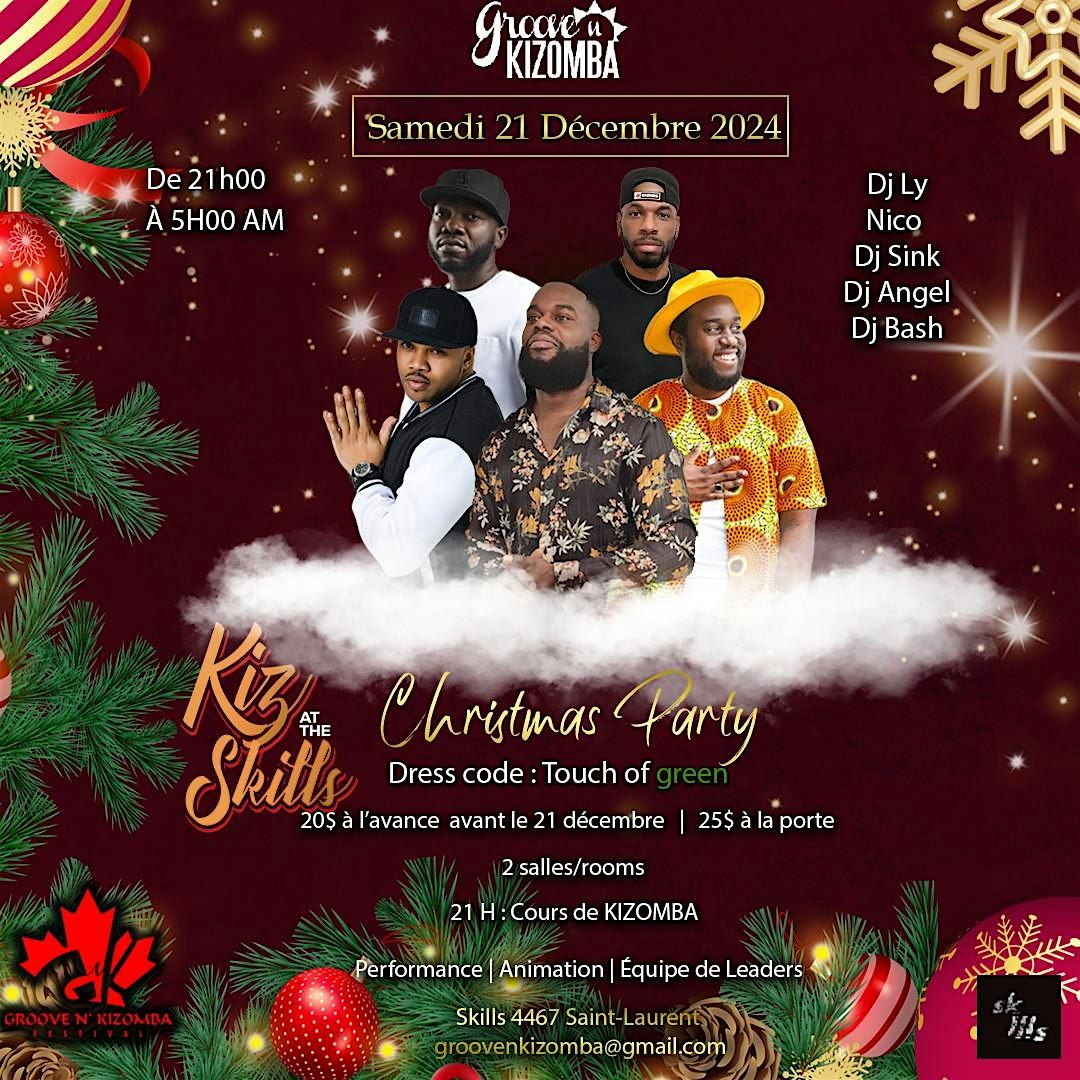 KIZ AT THE SKILLS -  CHRISTMAS PARTY -  2 SALLES - SAMEDI 21 D\u00c9CEMBRE 2024