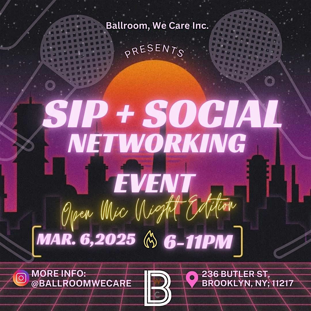 Sip + Social Networking Event (Open Mic Night)