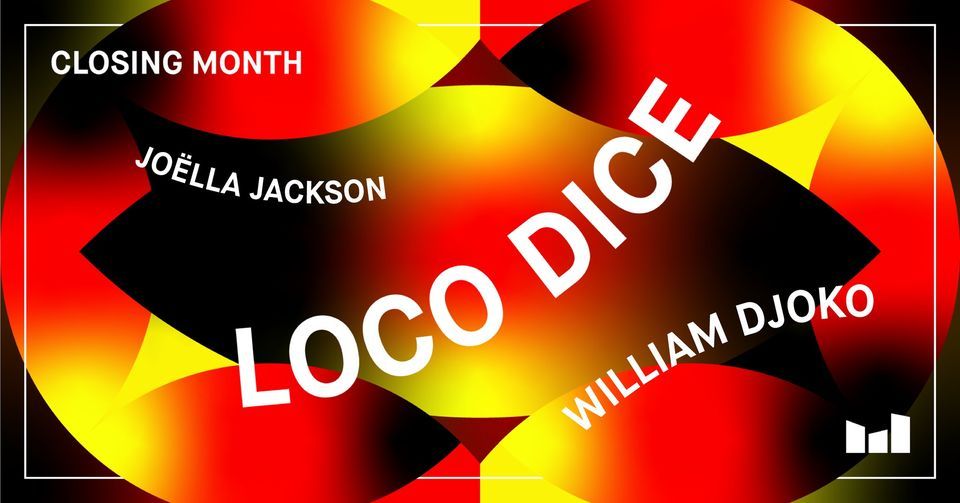 Closing Month | Loco Dice - De Marktkantine