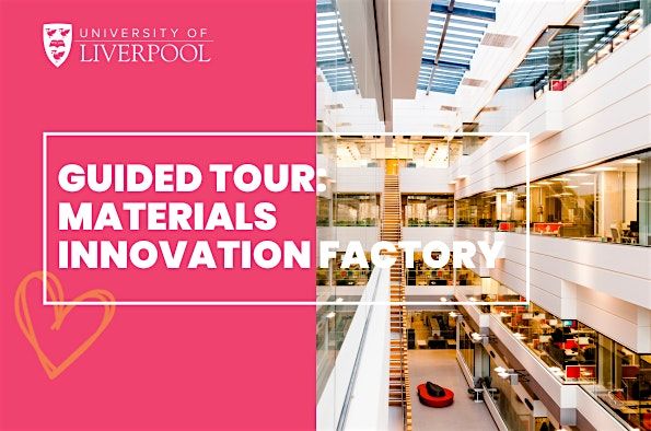 Guided Tour of Materials Innovation Factory - Sustainability Week