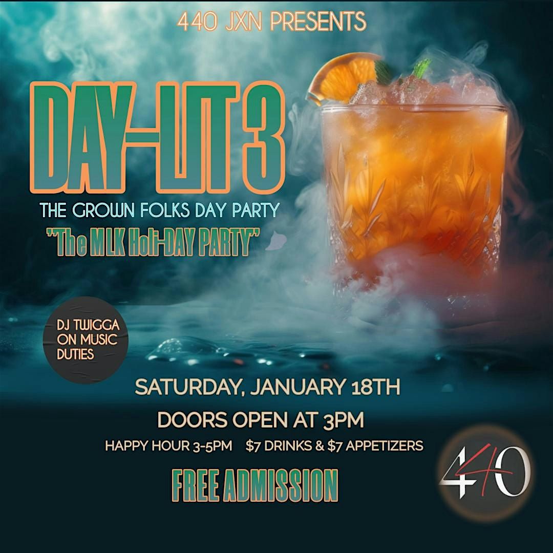 Day-Lit 3: The MLK Holi-DAY PARTY