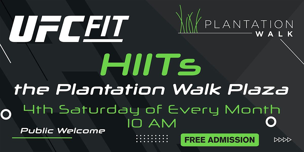 UFC Fit HIITs the Plantation Walk Plaza the 4th Saturday of Every Month