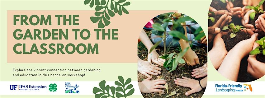 From the Garden to the Classroom - Friday, December 13, 2024 - 10 am - 3 pm