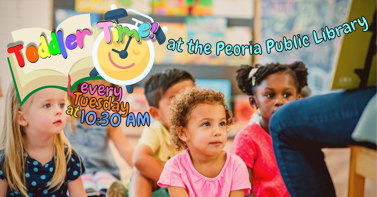 Toddler Time @ The Peoria Main Library 