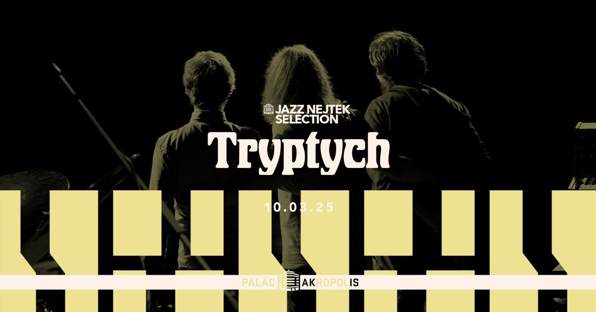 Tryptych | Jazz Nejtek Selection