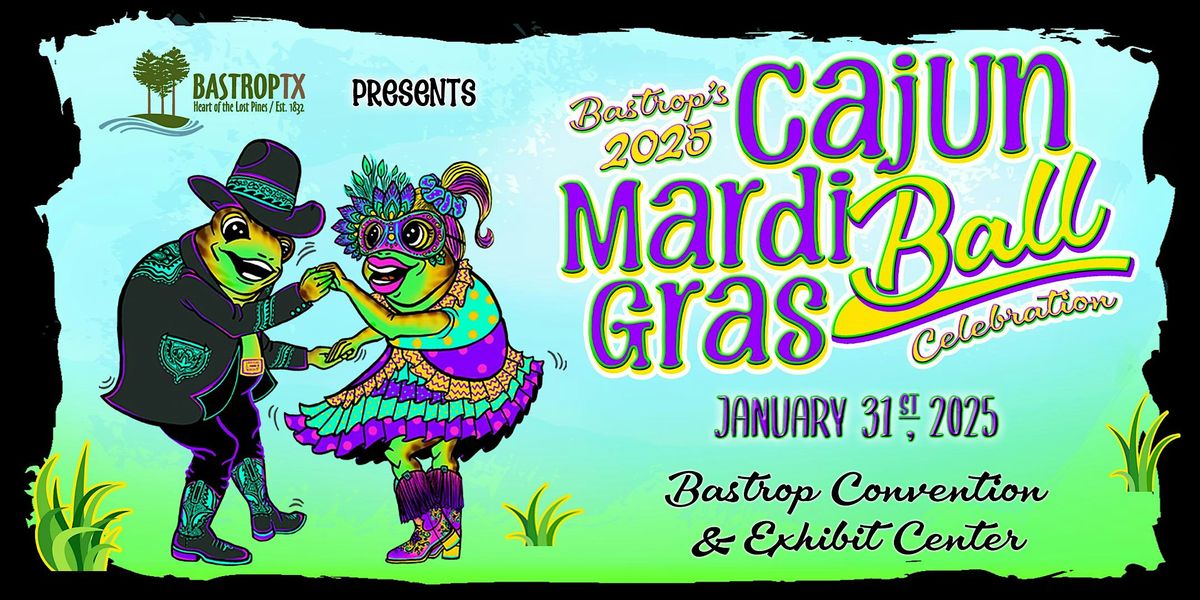 Bastrop\u2019s 2025 Cajun Mardi Gras Ball Celebration