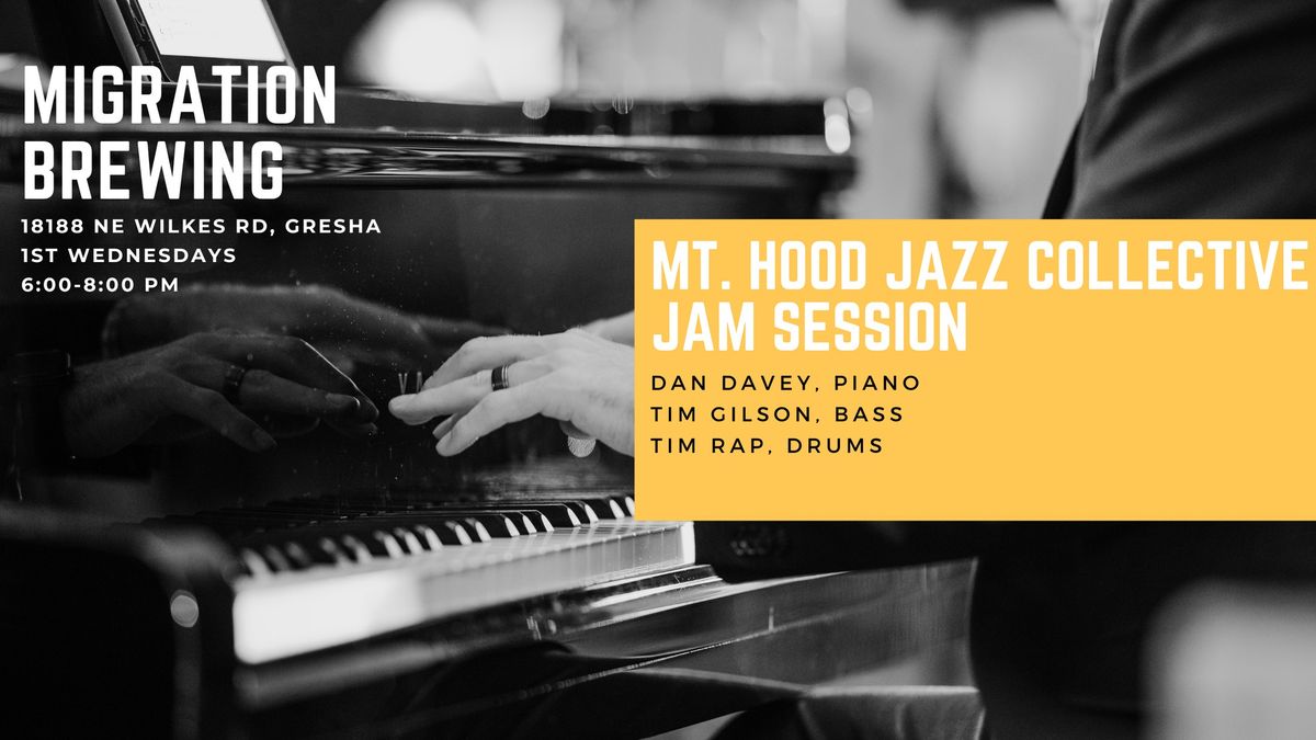 DATE CHANGE: Mt. Hood Jazz Collective "2nd" Wednesday Jam