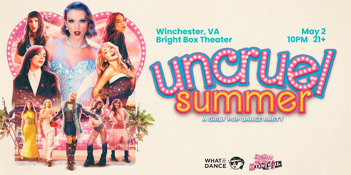 UNCRUEL SUMMER | A Girly Pop Dance Night - 21+