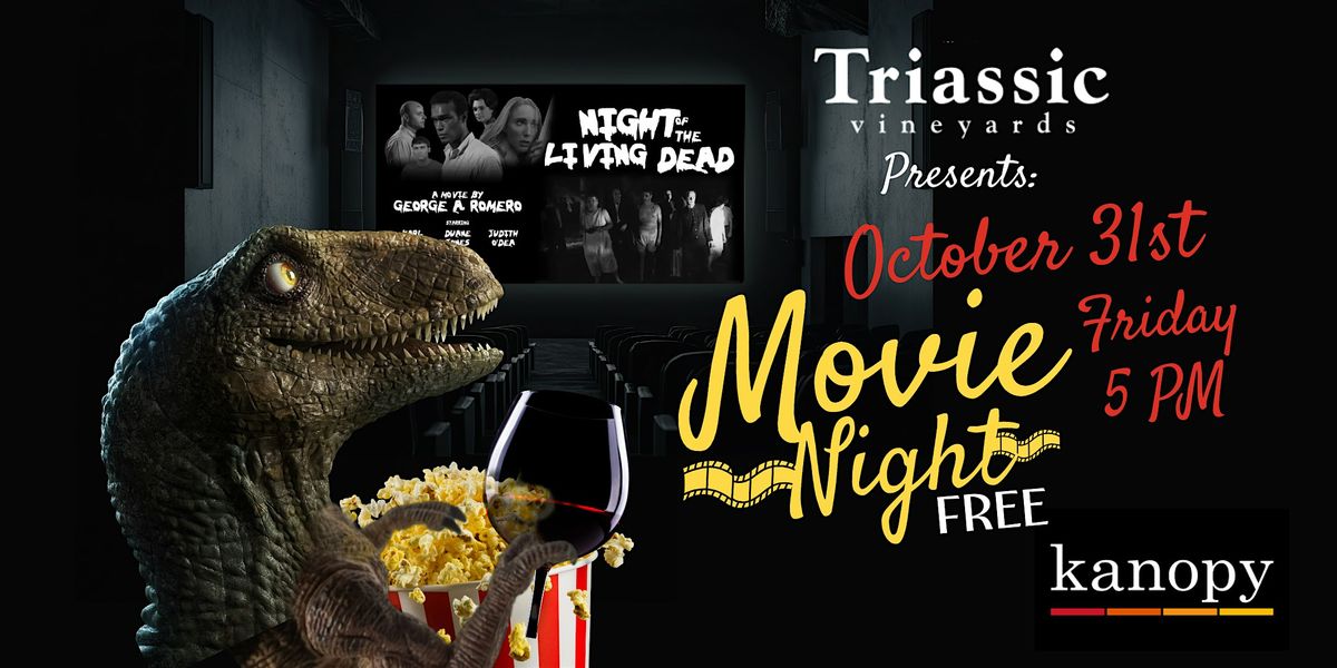 Movie Night at Triassic Vineyards: Night of the Living Dead