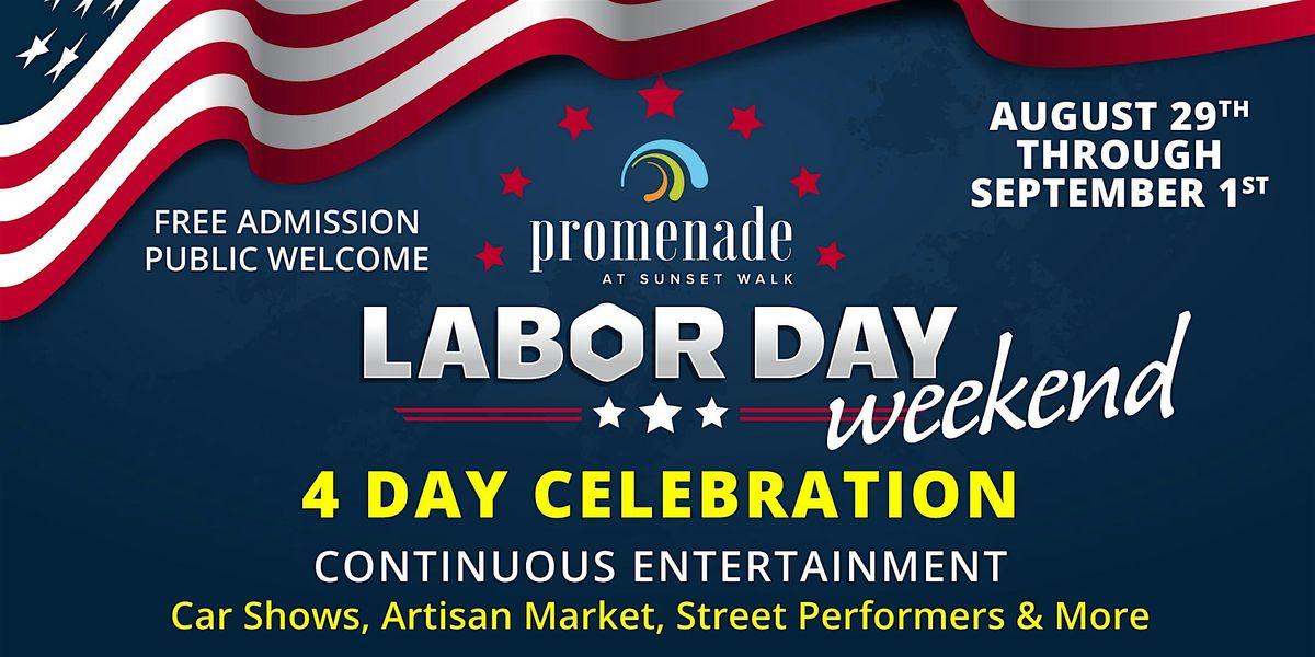 Promenade Labor Day Weekend 4 - Day Celebration Aug. 29th thru Sept. 1st