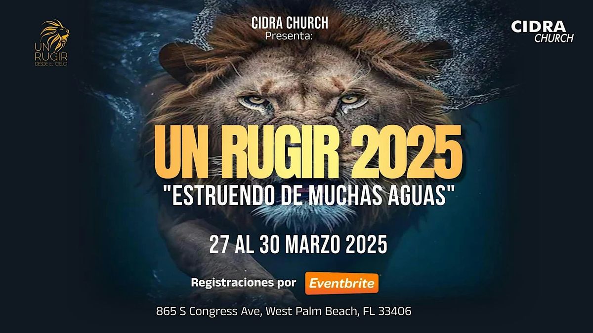 UN RUGIR 2025 \/ ESTRUENDO DE MUCHAS AGUAS