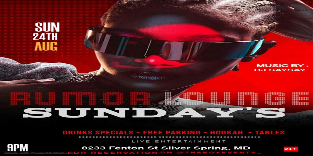 GRAND OPENING OF RUMOR SUNDAYS