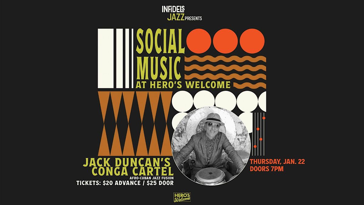 Infidels Jazz Presents: Jack Duncan's Conga Cartel at Hero's Welcome