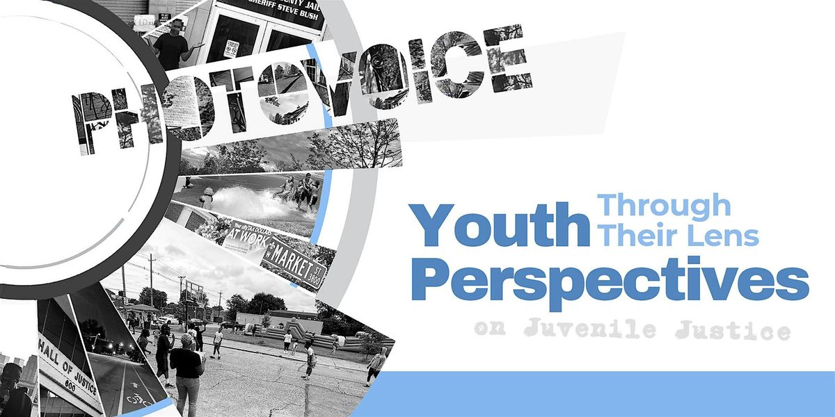 Through Their Lens: Youth Perspectives on Juvenile Justice
