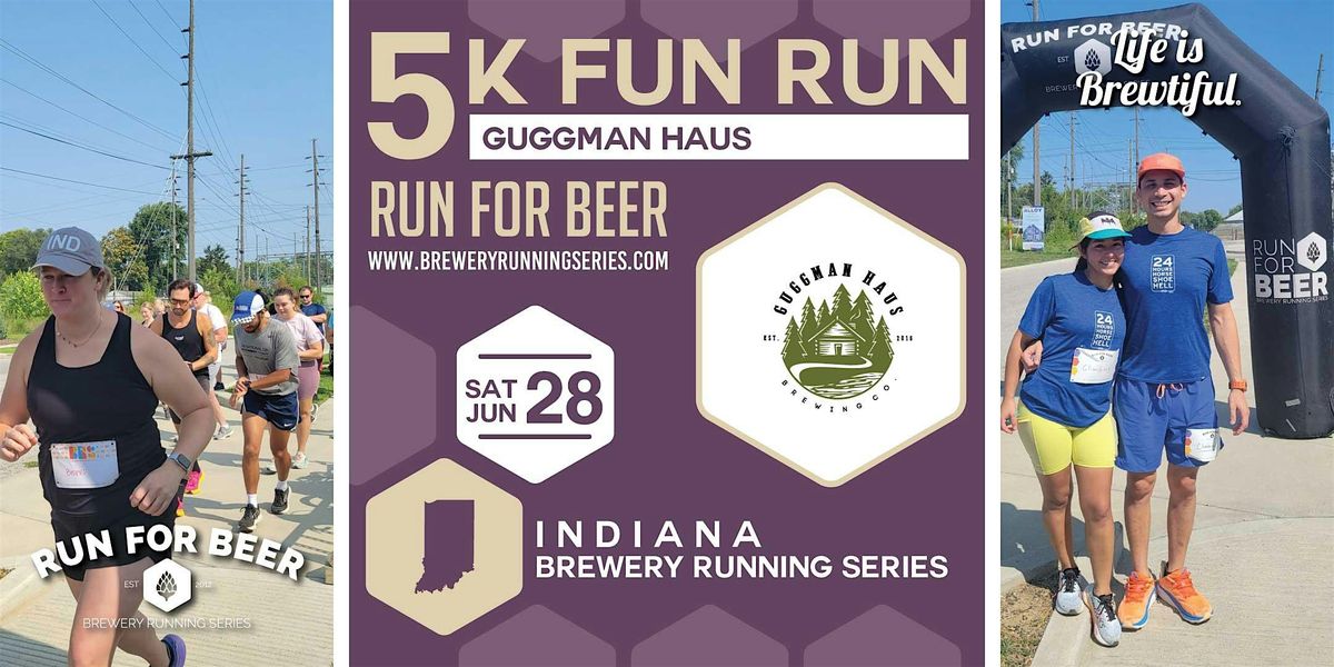 5k Beer Run x Guggman Haus Brewing| 2025 Indiana Brewery Running Series