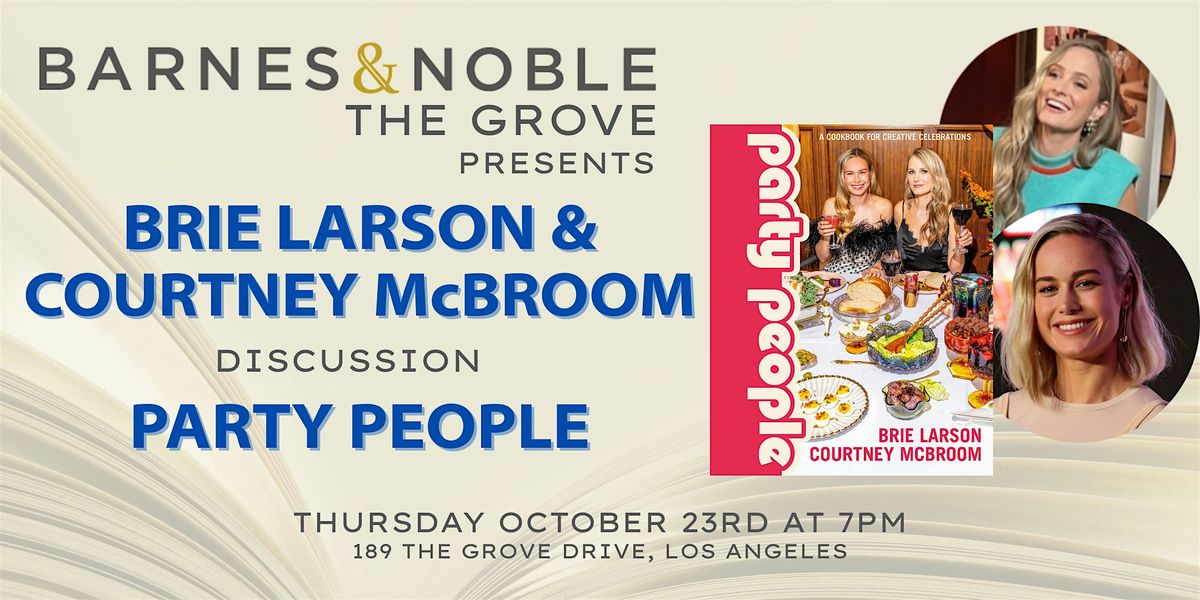 Brie Larson and Courtney McBroom discuss PARTY PEOPLE at B&N The Grove