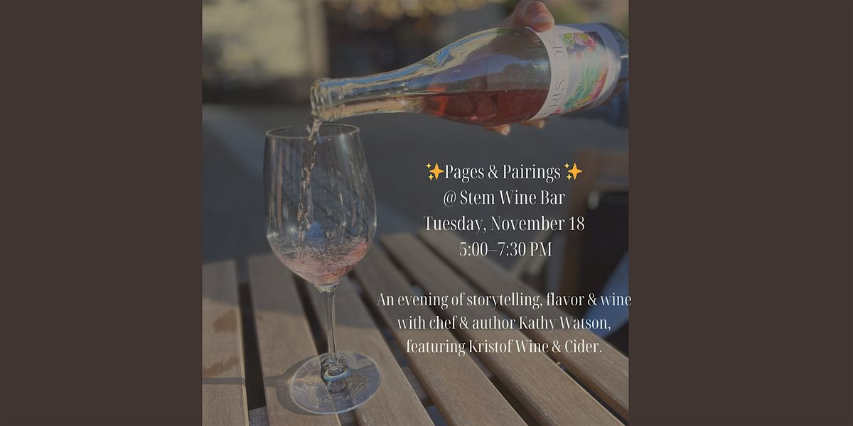 Pages & Pairings: A literary tasting with chef and author Kathy Watson