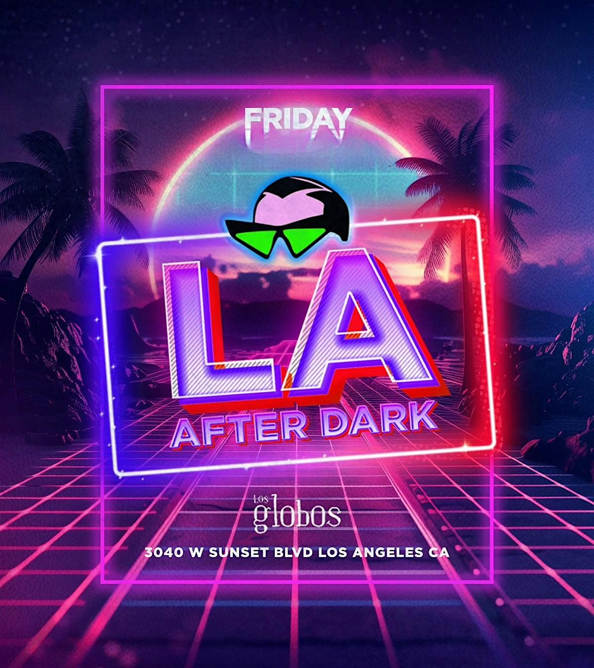 18+ FRIDAY HUGE AFTER HOURS LA AFTER SEP 26TH FREE WITH RSVP HERE