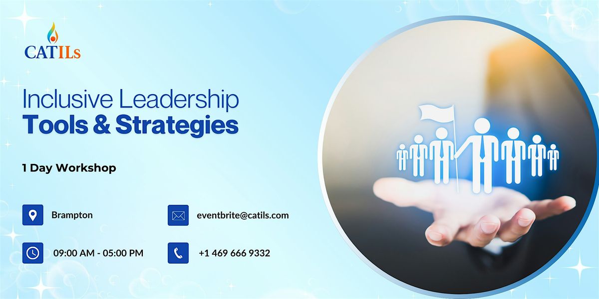 Inclusive Leadership Tools & Strategies \u2013 1 Day Workshop in Brampton