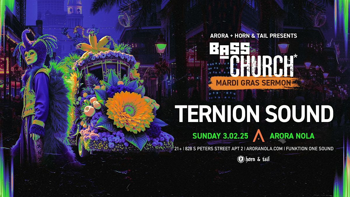 BASS CHURCH* Mardi Gras Sermon ft. TERNION SOUND