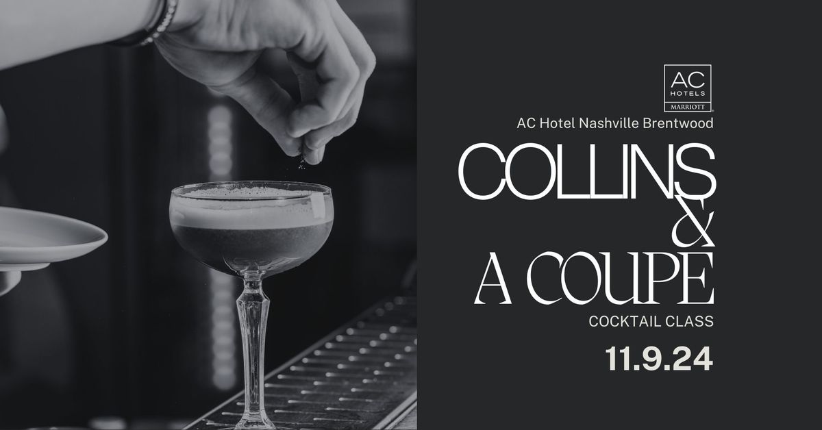 Collins & A Coupe Cocktail Class