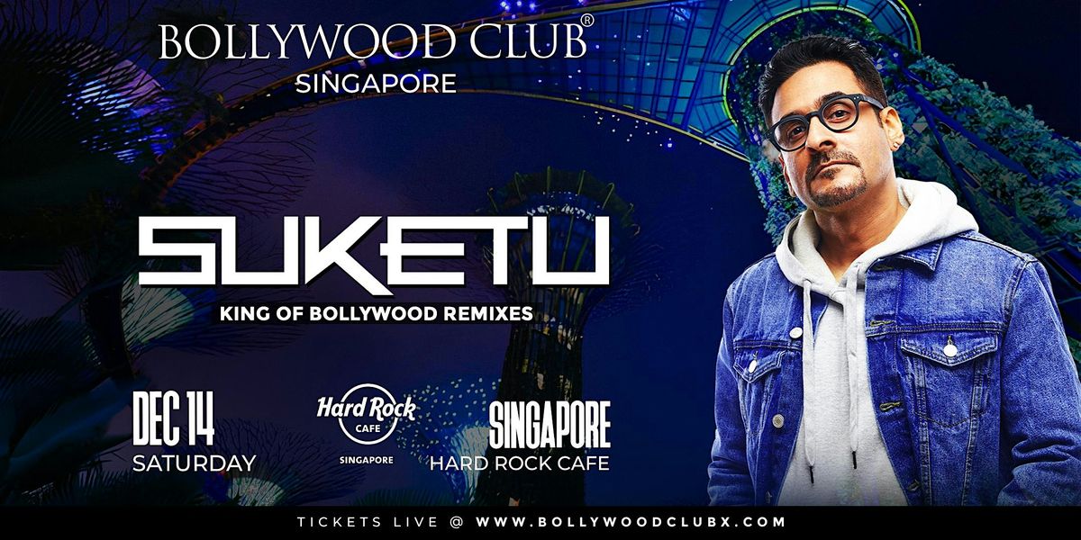 BOLLYWOOD CLUB - India\u2019s Favourite DJ Suketu  at Hard Rock Cafe, Singapore