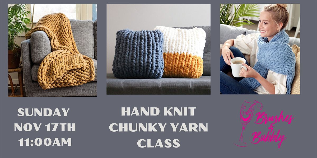 Hand Knit Chunky Yarn Class