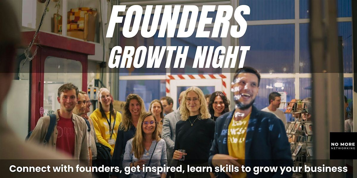 Founders Growth Night | Connect, Get Inspired, Grow