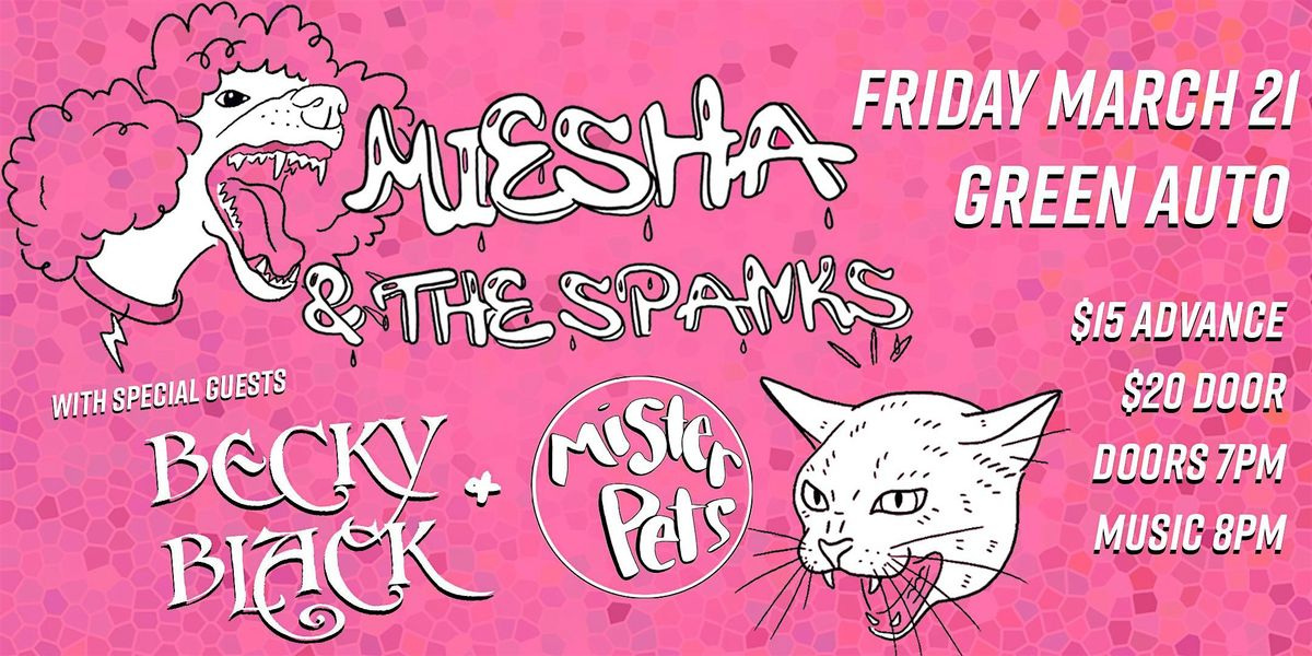 Miesha and The Spanks, Becky Black, Mister Pets