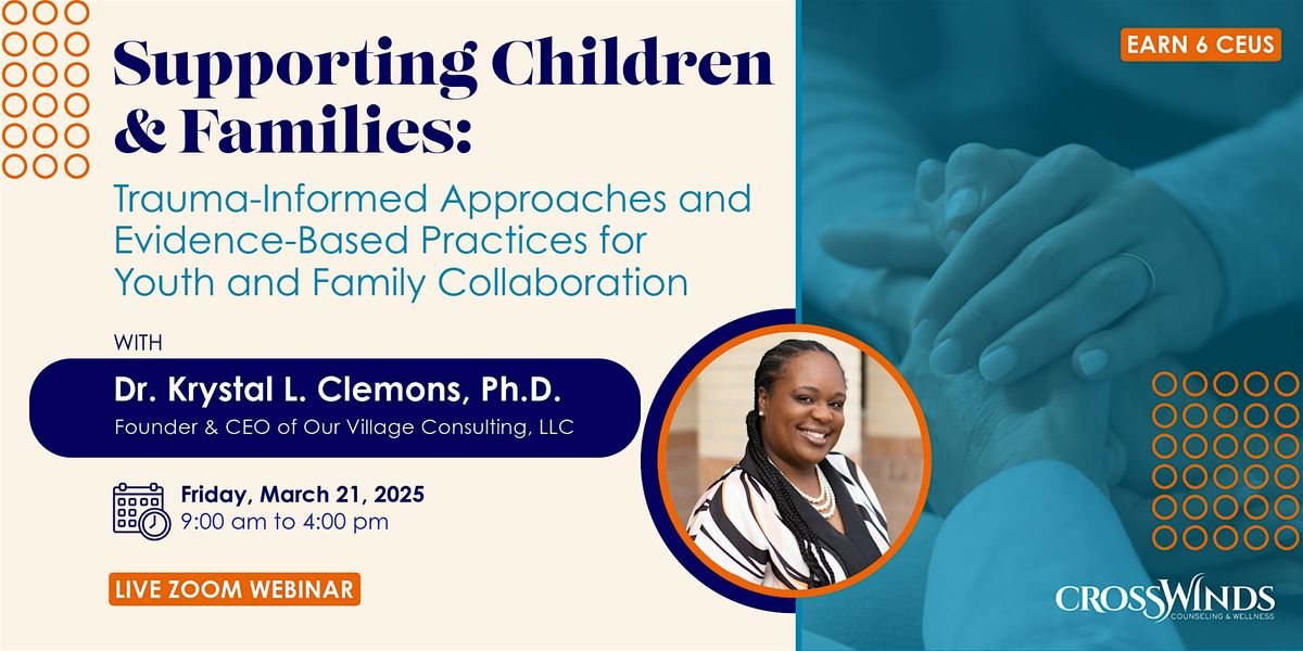 Supporting Children & Families: Trauma-Informed Approaches and EBPs