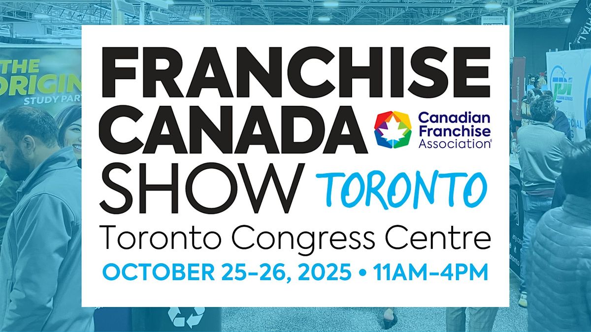 Franchise Canada Show Toronto - Fall  2025