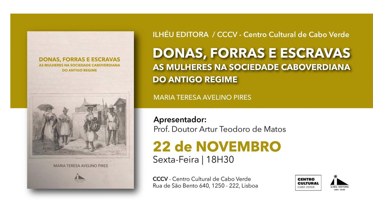 Lan\u00e7amento do Livro "Donas, Forras e Escravas", de Maria Teresa Avelino Pires