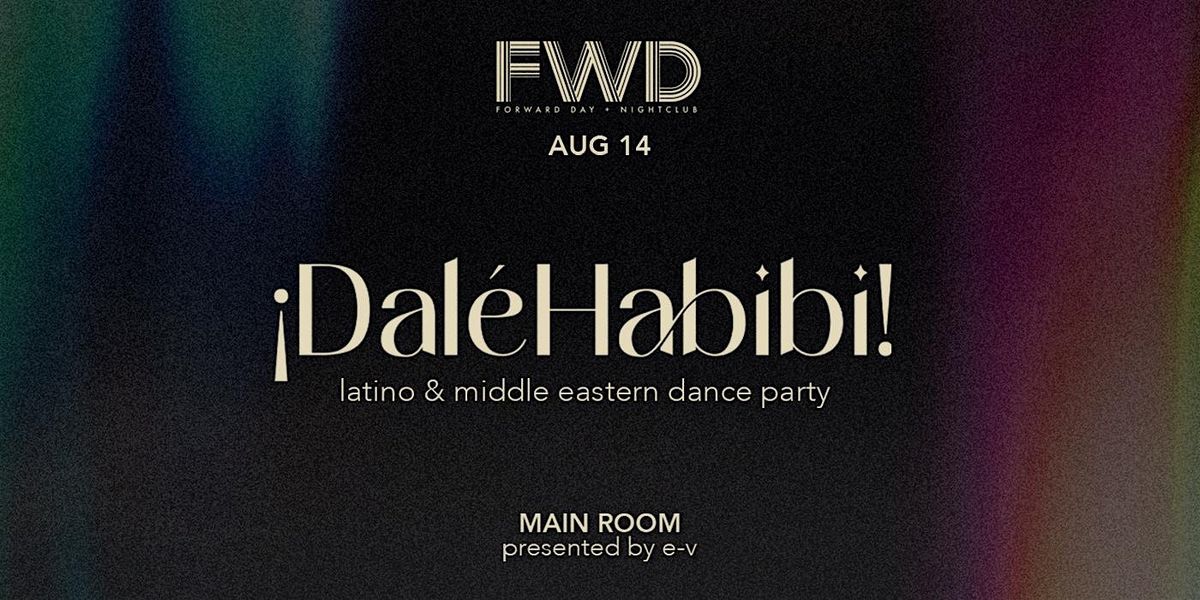 \u00a1Dal\u00e9Habibi! Latino & Middle Eastern Dance Party
