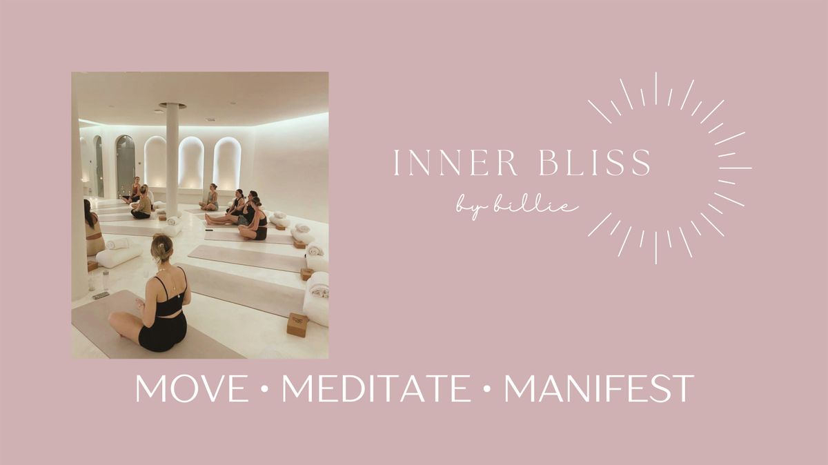 Inner Bliss Event: move \u2022 meditate \u2022 manifest