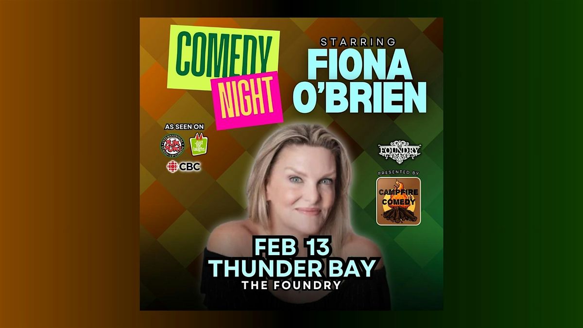 Fiona O'Brien Comedy Tour - Thunder Bay