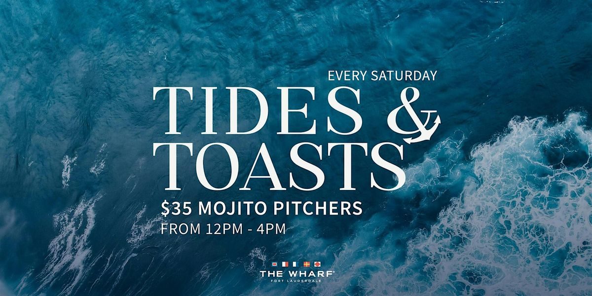 Tides & Toasts at The Wharf FTL