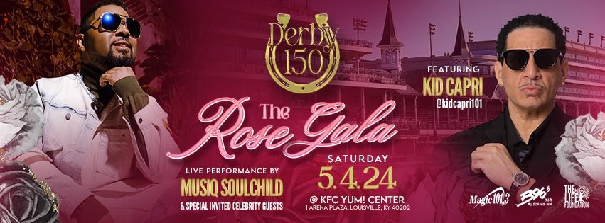 Derby 150..."The Rose Gala! Presented by The Life Foundation!