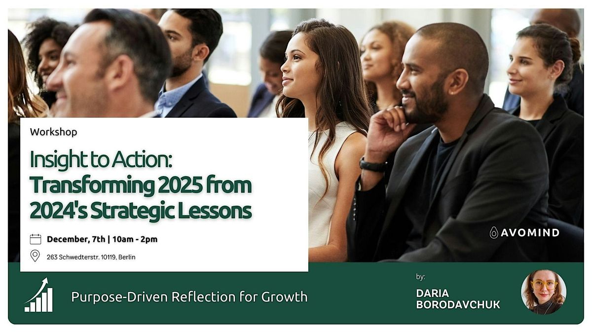 \u2060Insight to Action: Transforming 2025 from 2024's Strategic Lessons