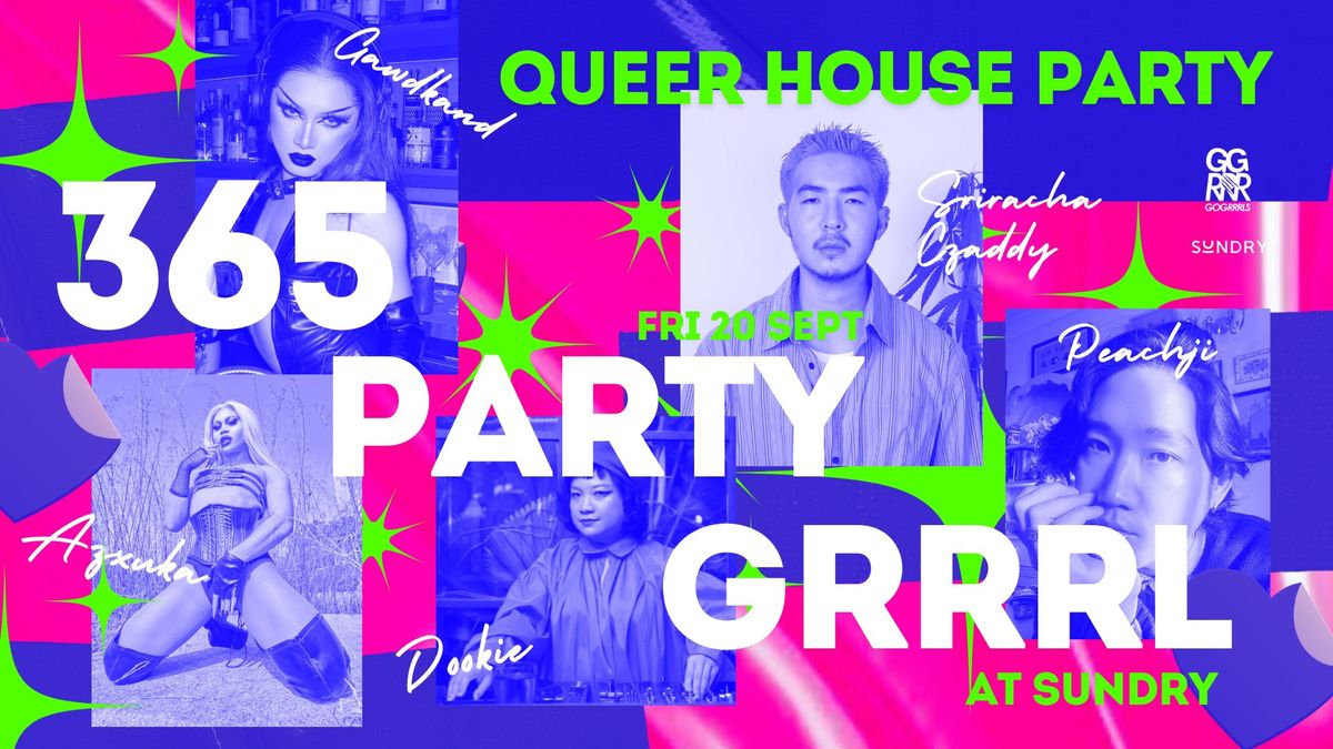 365 PARTY GRRRL : QUEER HOUSE PARTY