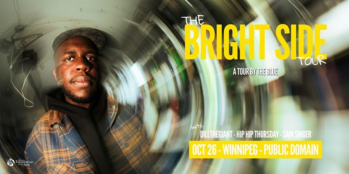 The Blue (Live in Winnipeg) w\/ DILLTHEGIANT, Hip Hip Thursday, & Sam Singer