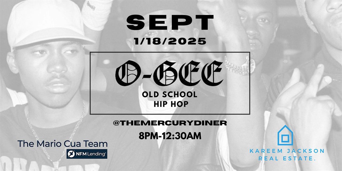 O-GEE- Old School Hip  hop Party 1\/18\/25