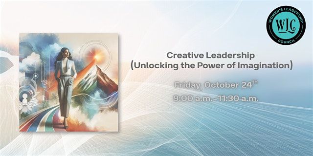 Creative Leadership: Unlocking the Power of Imagination