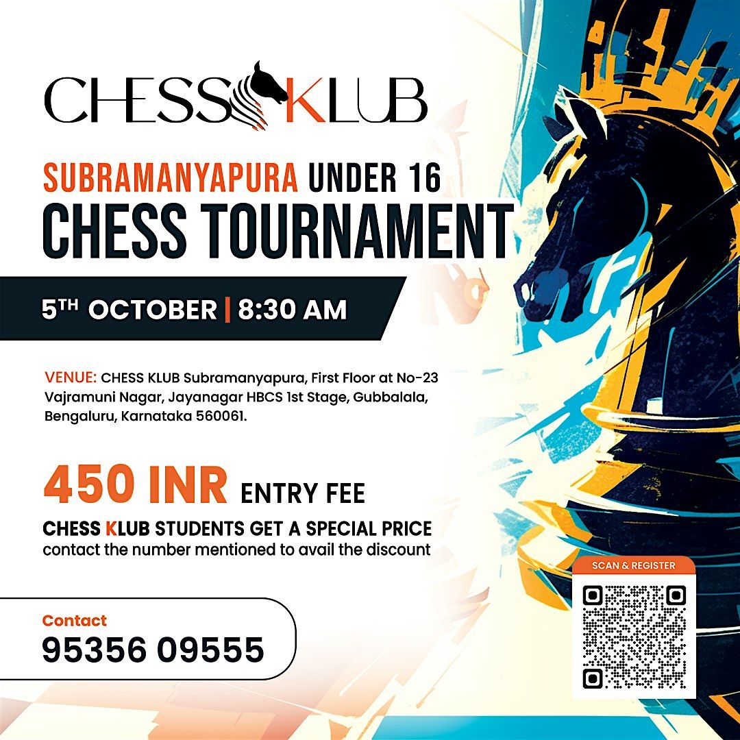 Subramanyapura Under 16 Chess Tournament-  CHESS KLUB